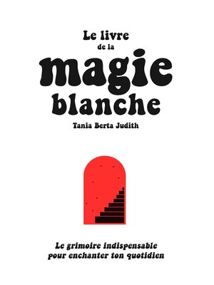cover image of Le livre de la magie blanche